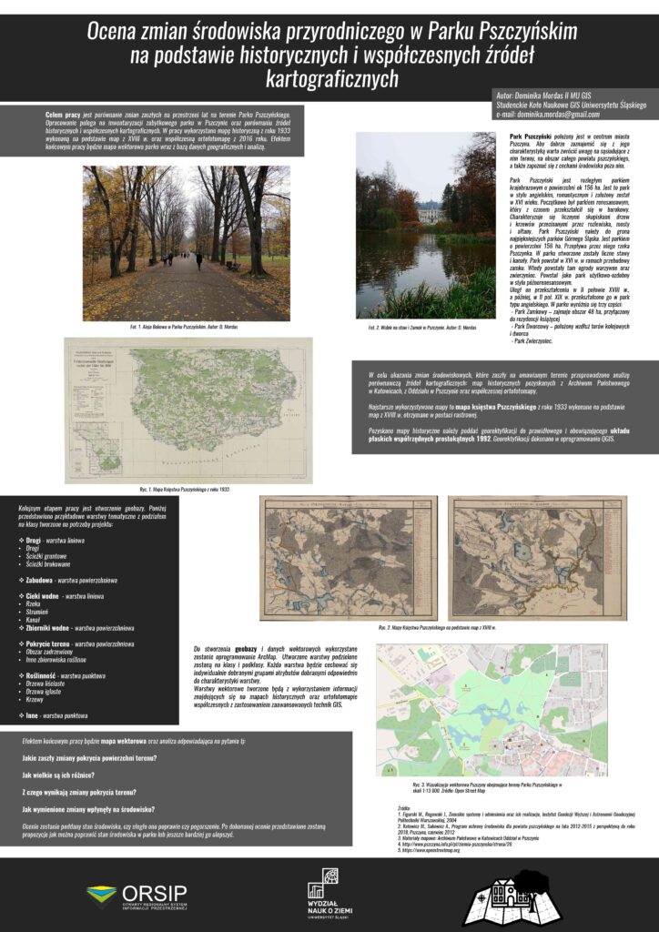 Dominika MORDAS Ocena zmian środowiska przyrodniczego w Parku Pszczyńskim na podstawie historycznych i współczesnych źródeł kartograficznych