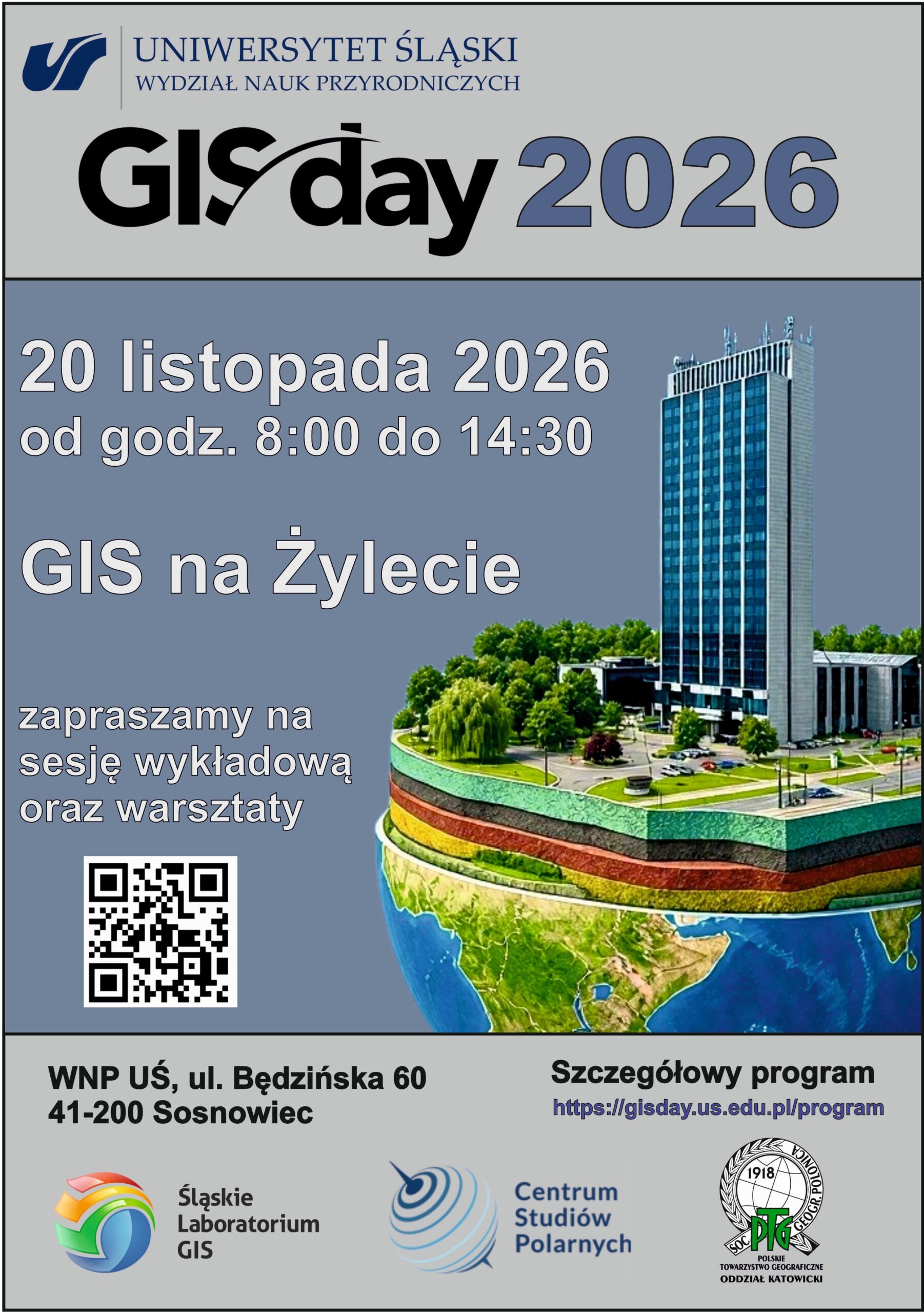 GIS Day 2026 — GIS na Żylecie. 20 listopada 2026, godz. 8:00–14:30. Sesja wykładowa i warsztaty, WNP UŚ, ul. Będzińska 60 w Sosnowcu. Szczegółowy program: gisday.us.edu.pl/program.